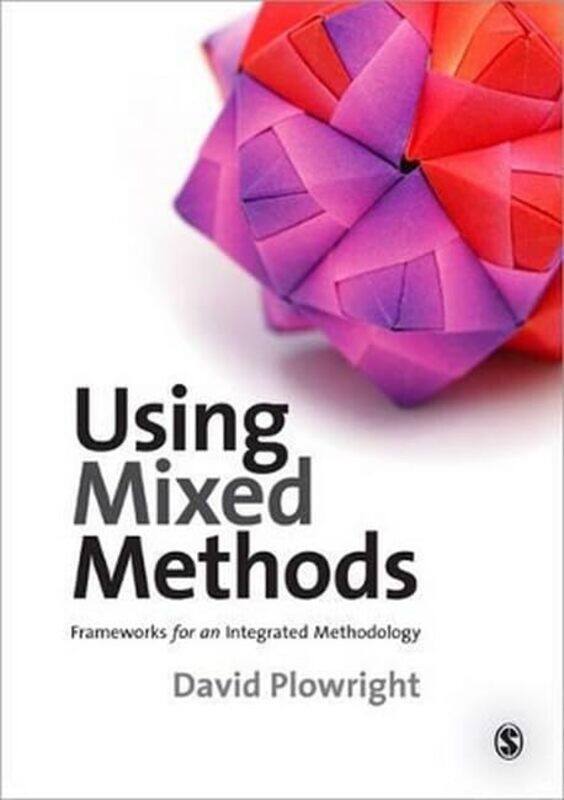 

Using Mixed Methods by David Plowright-Paperback