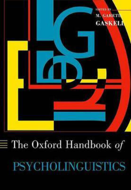 

The Oxford Handbook of Psycholinguistics, Paperback Book, By: Gareth Gaskell