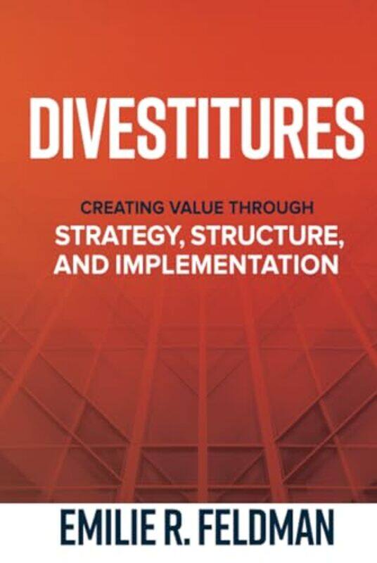 

Divestitures Creating Value Through Strategy Structure and Implementation by Stefanie HaeffeleVirgil Henry Storr-Hardcover