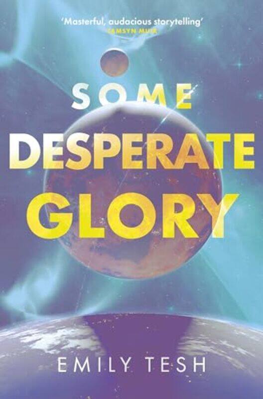 

Some Desperate Glory by Emily Tesh-Paperback