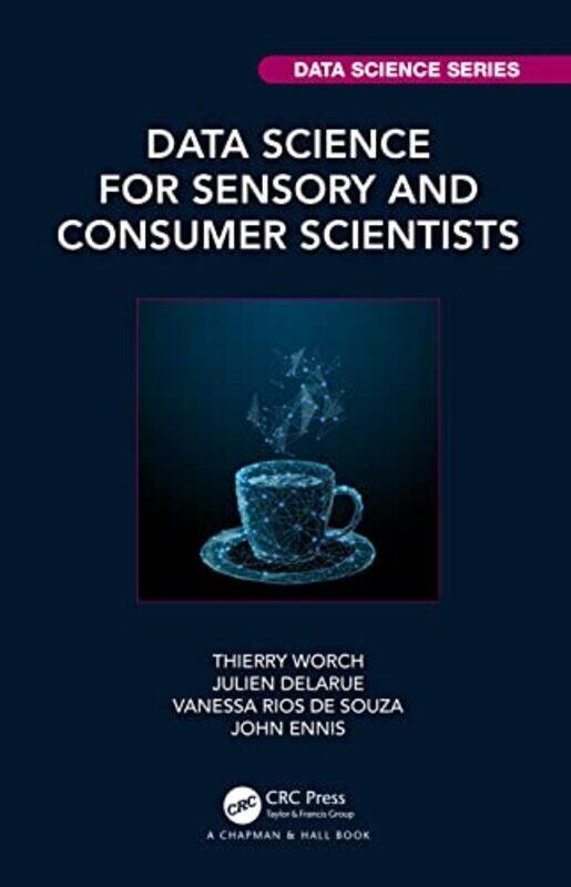 

Data Science for Sensory and Consumer Scientists by Sandra MitchellCharles GolabekEd Walsh-Hardcover