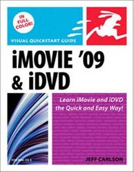 iMovie 09 and iDVD for Mac OS X: Visual QuickStart Guide (Visual QuickStart Guides).paperback,By :Jeff Carlson