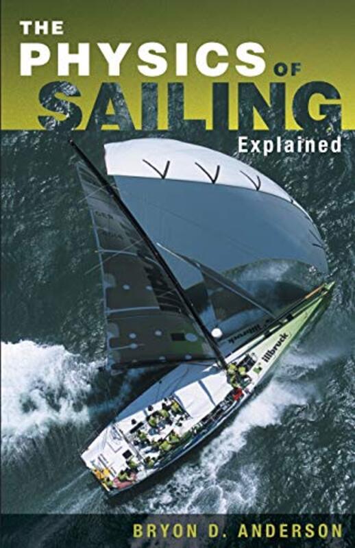 

The Physics of Sailing Explained by Rosie Jones-Paperback