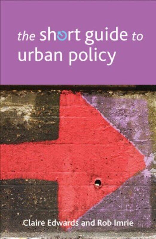 

The Short Guide to Urban Policy by Dylan Trigg-Paperback