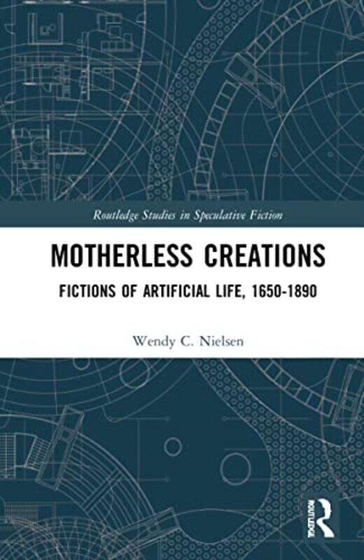 

Motherless Creations by Wendy C Nielsen-Hardcover