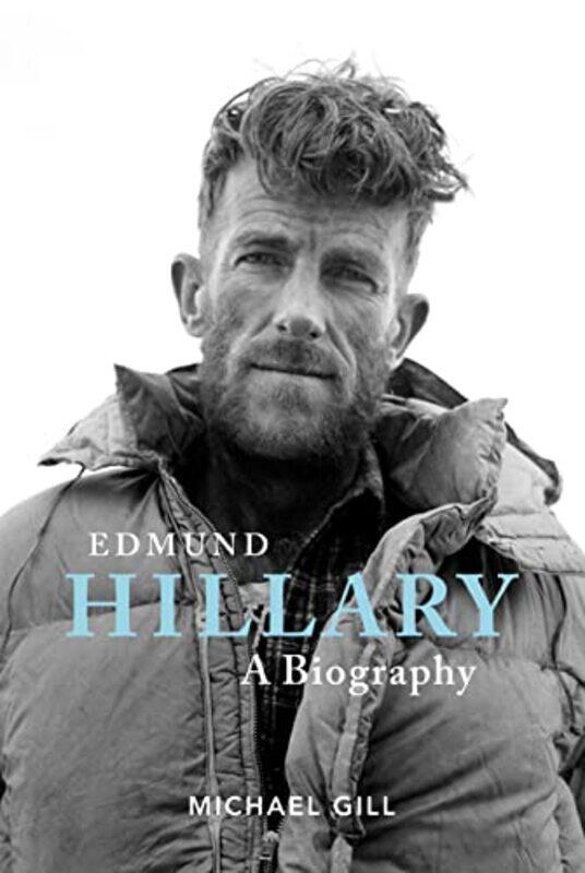 

Edmund Hillary A Biography by Michael Gill-Paperback