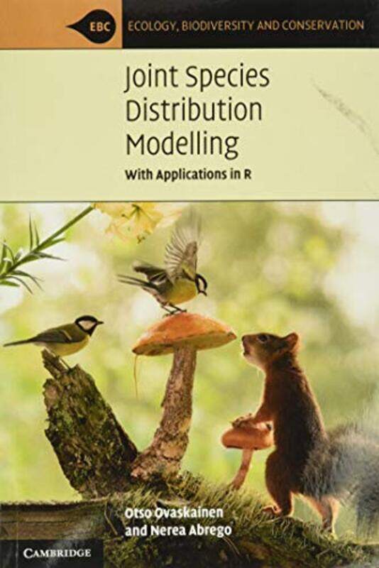 

Joint Species Distribution Modelling by Otso University of Helsinki OvaskainenNerea University of Helsinki Abrego-Paperback