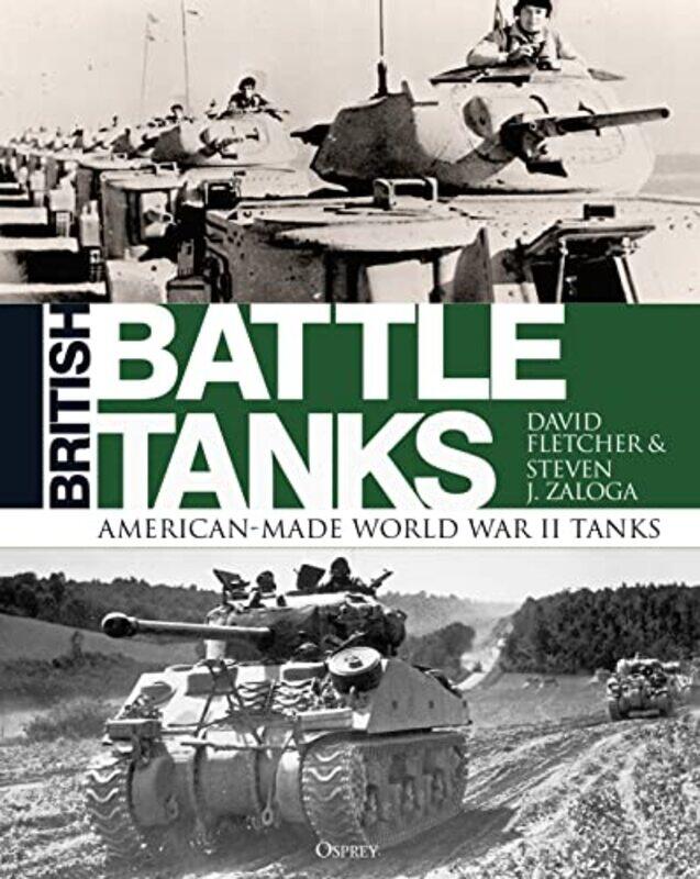 

British Battle Tanks by David FletcherSteven J Zaloga-Hardcover