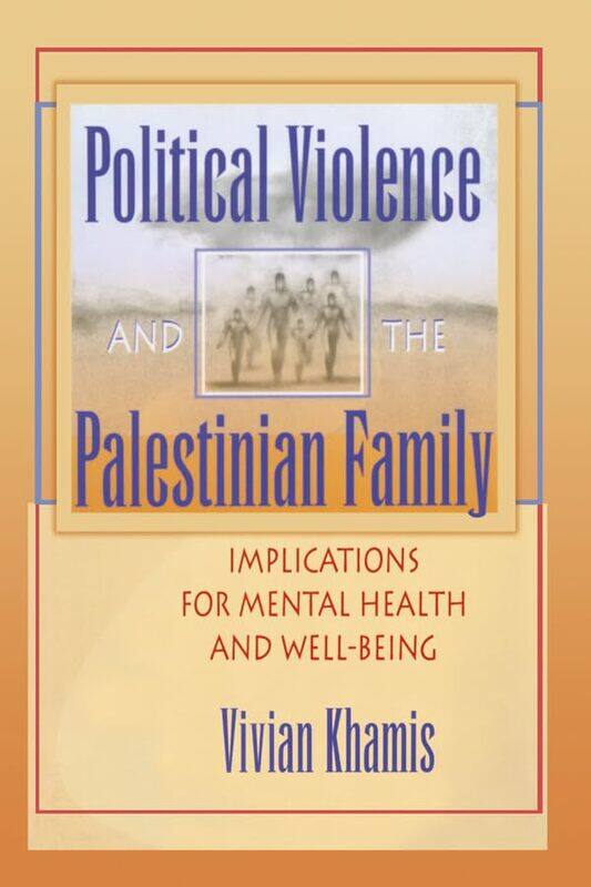 

Political Violence and the Palestinian Family by Vivian Khamis-Paperback