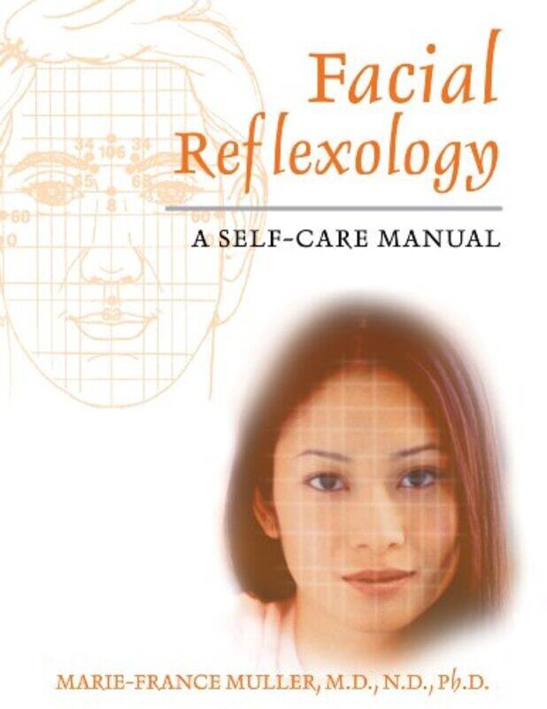 

Facial Reflexology: A Self-Care Manual , Paperback by Muller, Marie-France