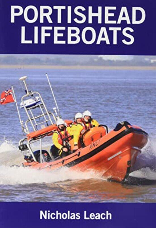 

Portishead Lifeboats by Nicholas Leach-Paperback