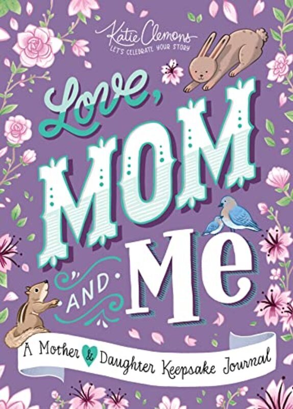 

Love, Mom and Me: A Mother and Daughter Keepsake Journal Paperback by Clemons, Katie