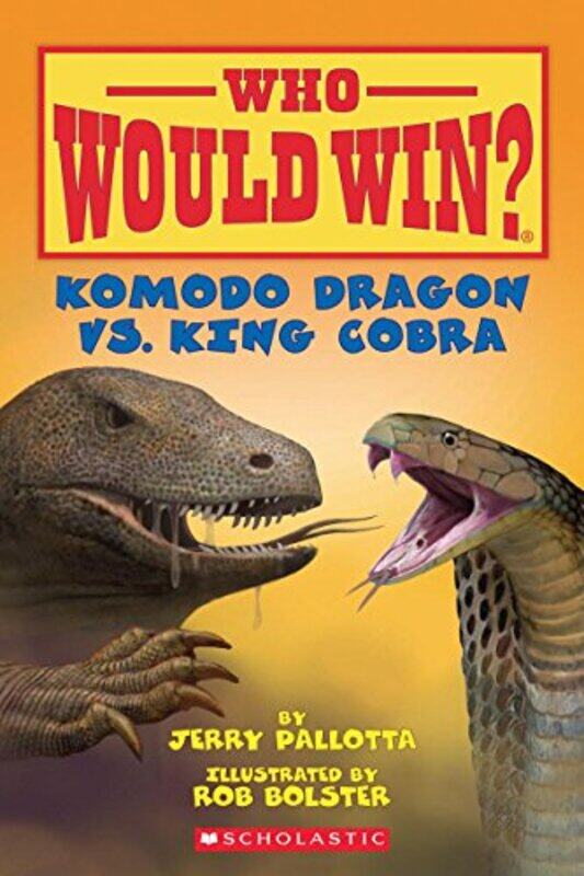 

Komodo Dragon Vs. King Cobra (Who Would Win),Paperback by Jerry Pallotta