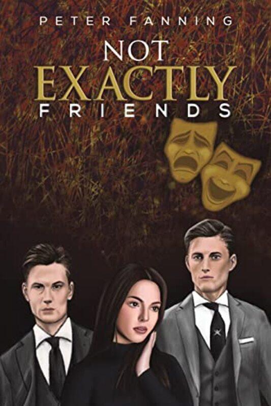 

Not Exactly Friends by Peter Fanning-Paperback