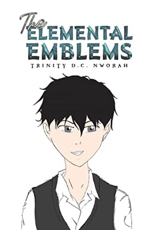 

The Elemental Emblems by Trinity DC Nworah-Paperback