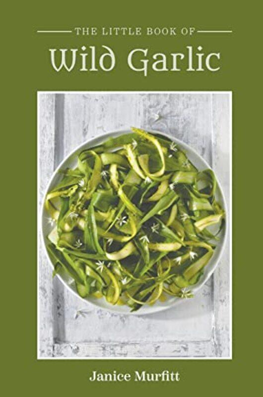 

The Little Book Series Wild Garlic by Janice Murfitt-Hardcover