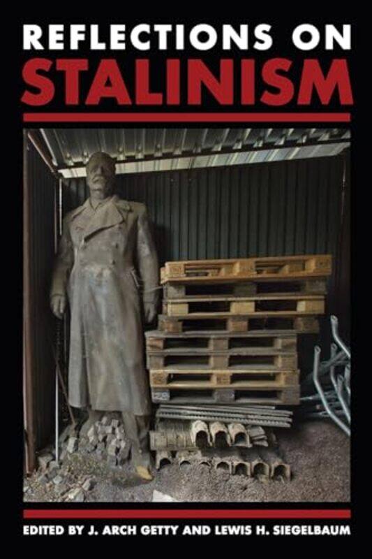 

Reflections on Stalinism by J Arch GettyLewis H Siegelbaum-Paperback