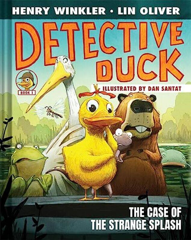 

Detective Duck The Case Of The Strange Splash Detective Duck 1 by Winkler, Henry-Hardcover