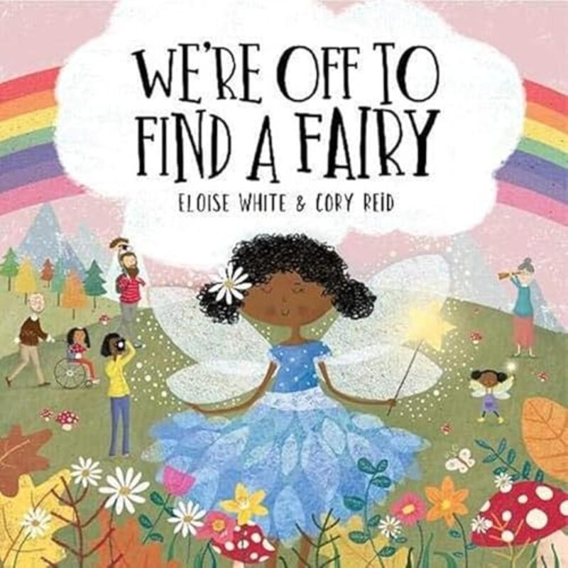 

Were Off To Find A Fairy by Eloise WhiteCory Reid-Paperback