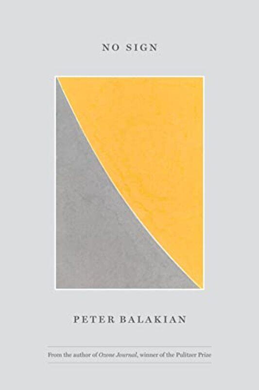 

No Sign by Peter Balakian-Hardcover