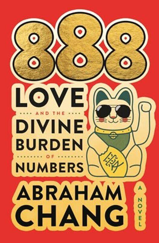 

888 Love And The Divine Burden Of Numbers By Chang Abraham - Hardcover