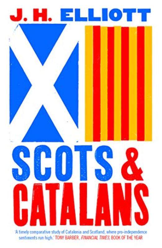 

Scots and Catalans by J H Elliott-Paperback