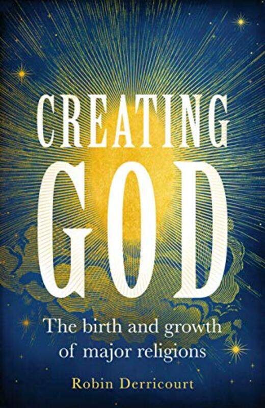 

Creating God by Robin Derricourt-Hardcover