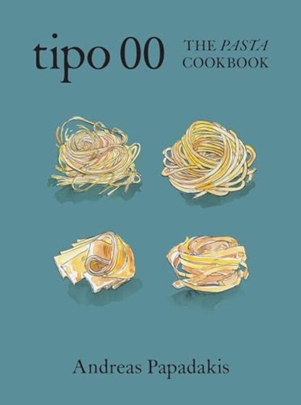 

Tipo 00 The Pasta Cookbook by Andreas Papadakis -Hardcover