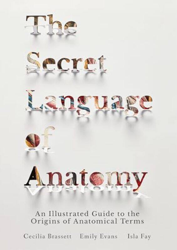 

The Secret Language of Anatomy by Donn Welton-Hardcover