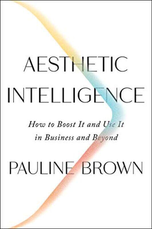 

Aesthetic Intelligence By Pauline Brown Hardcover