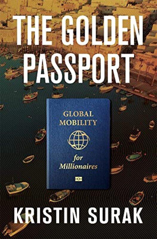 

The Golden Passport by Kristin Surak-Hardcover