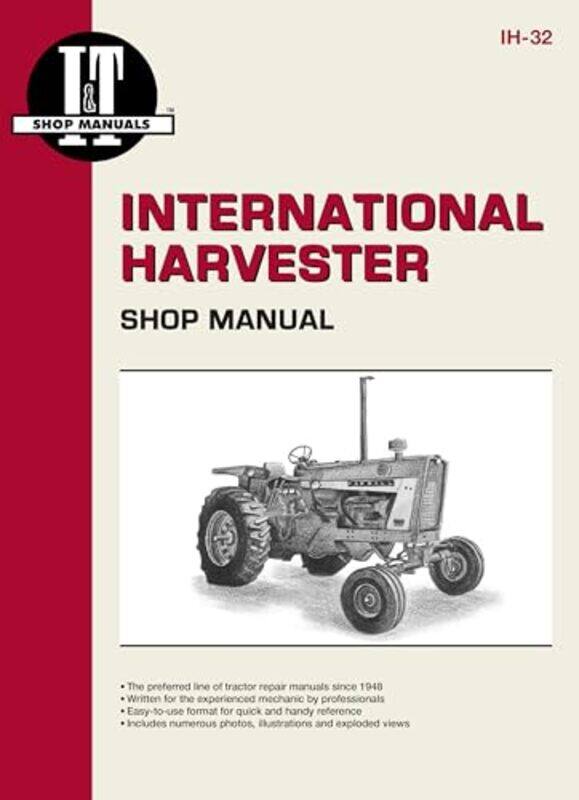 

International Harvesters Farmall Model 7062856 Gasoline & Diesel & Model 2120621456 Diesel Tractor Service Repair Manual by Zeb SoanesJames Mayhew-Pap