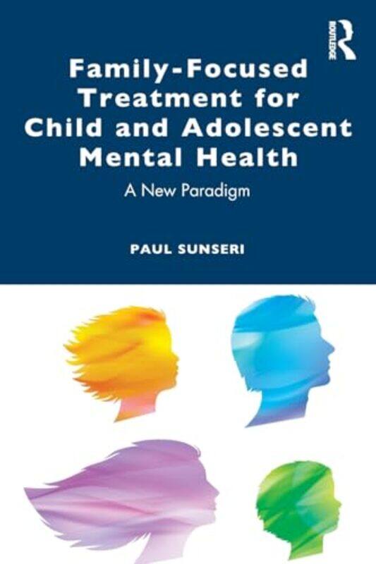 

FamilyFocused Treatment for Child and Adolescent Mental Health by Stephanie ThurowMichelle Bruhn-Paperback