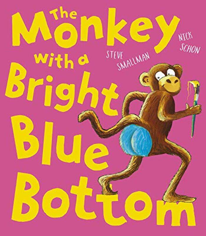 

The Monkey with a Bright Blue Bottom by Steve SmallmanNick Schon-Paperback