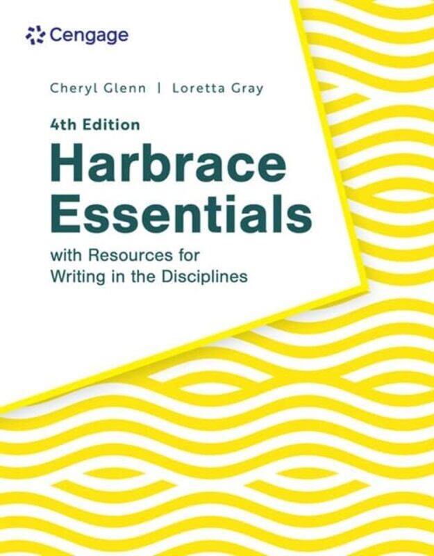 Harbrace Essentials w/ Resources for Writing in the Disciplines by Loretta (Central Washington University) GrayCheryl (The Pennsylvania State University) Glenn -Paperback