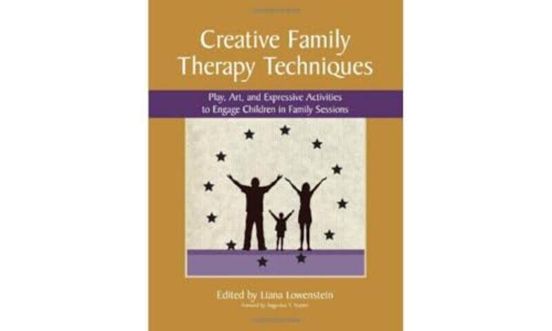 

Creative Family Therapy Techniques by Liana Lowenstein-Paperback