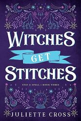 Witches Get Stitches by Juliette Cross-Paperback