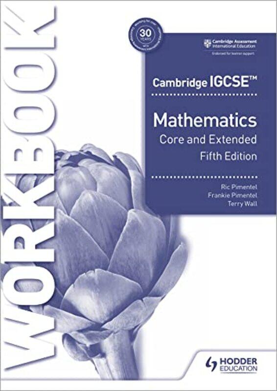 

Cambridge IGCSE Core and Extended Mathematics Workbook Fifth edition by Ric PimentelFrankie PimentelTerry Wall-Paperback
