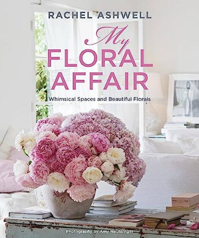 

Rachel Ashwell My Floral Affair by Hywel Williams-Hardcover