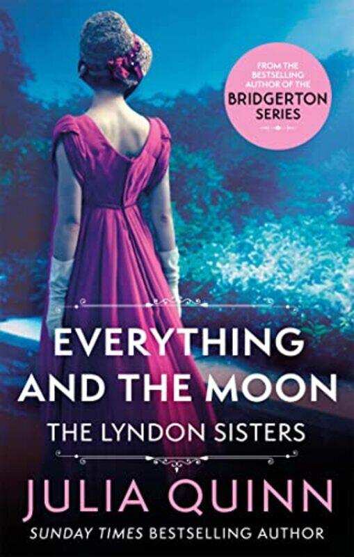 

Everything And The Moon A Dazzling Duet By The Bestselling Author Of Bridgerton by Quinn, Julia-Paperback