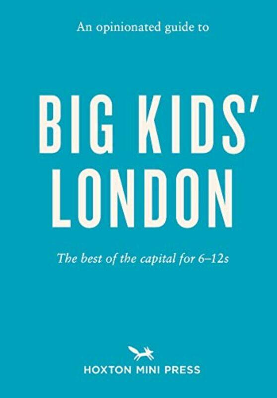 

An Opinionated Guide to Big Kids London by Emmy Watts-Paperback