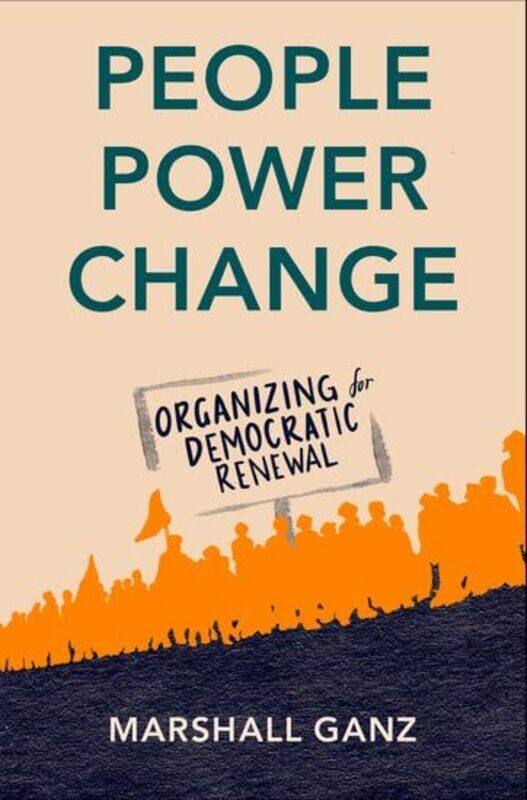 

People Power And Change By Ganz Marshall - Hardcover