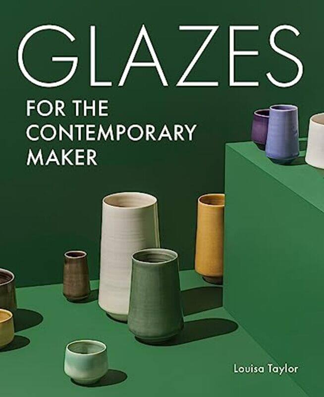 

Glazes for the Contemporary Maker by XenophonGregory A McBrayer-Paperback