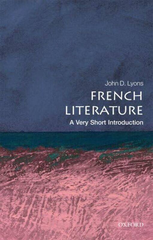 

French Literature A Very Short Introduction by John D Commonwealth Professor of French, University of Virginia, USA Lyons-Paperback