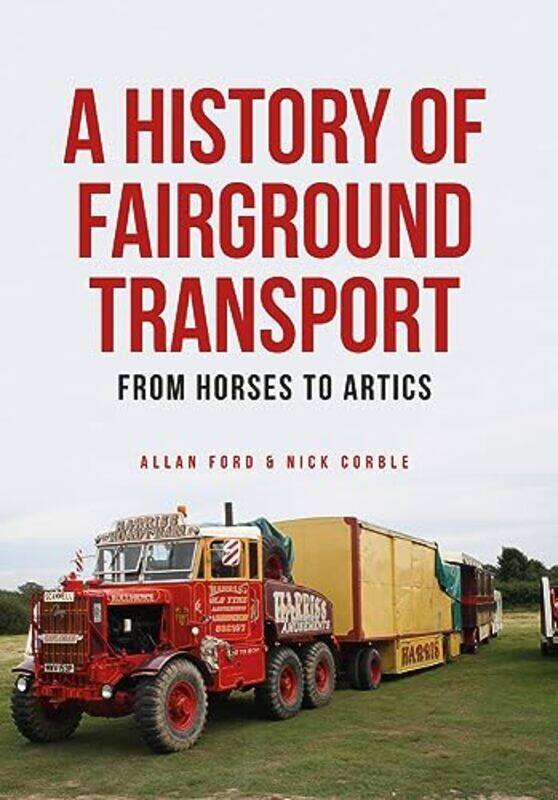 

A History of Fairground Transport by Allan FordNick Corble-Paperback