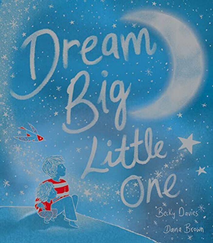 

Dream Big Little One by Becky DaviesDana Brown-Hardcover