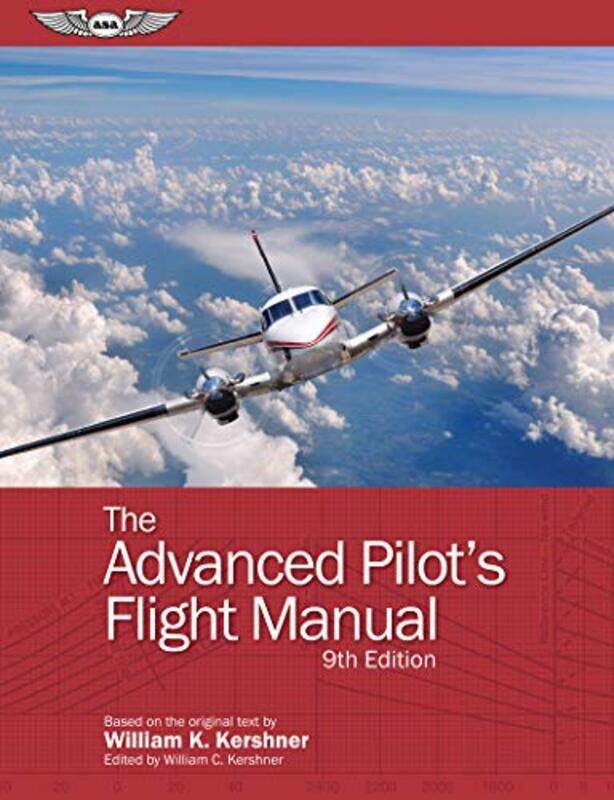 

Advanced Pilots Flight Manual by WILLIAM K KERSHNER-Paperback