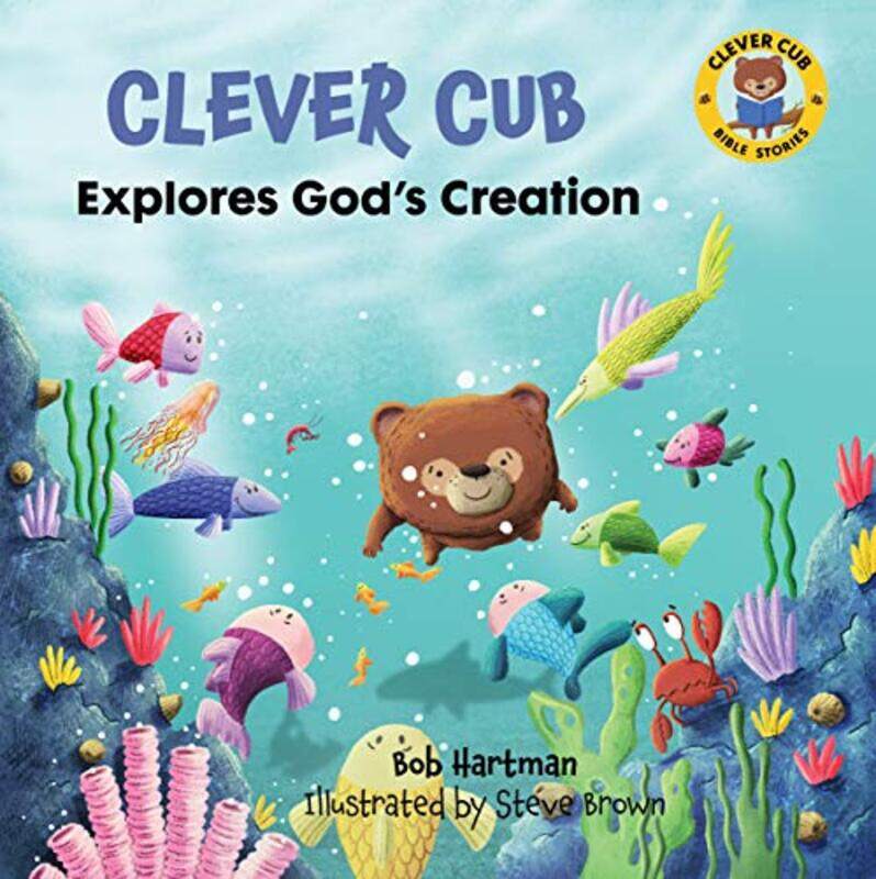 

Clever Cub Explores Gods Creat by Bob Hartman-Paperback