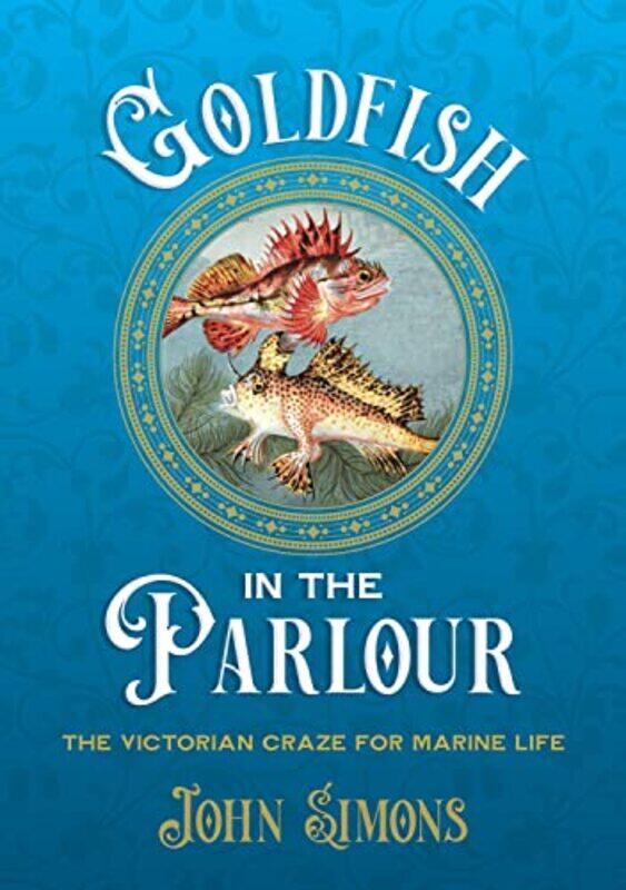 

Goldfish in the Parlour by Professor John Simons-Paperback