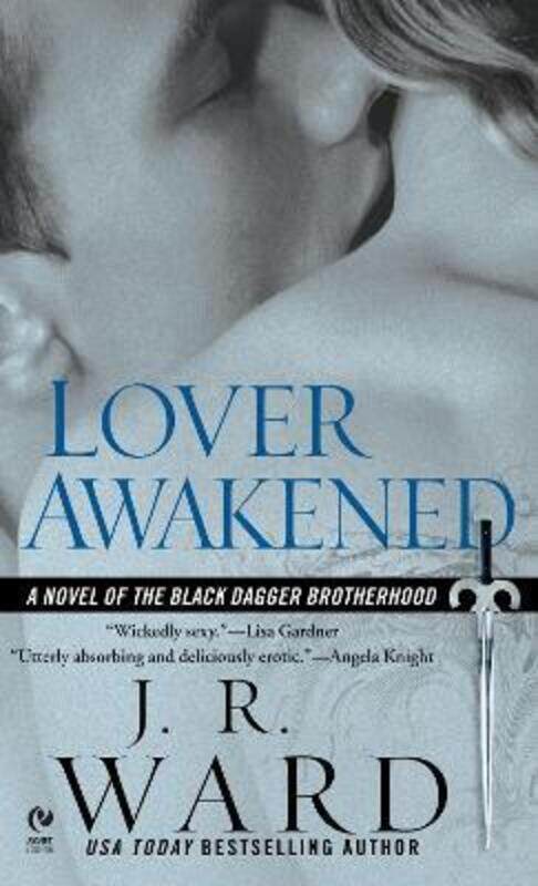 

Lover Awakened: A Novel Of The Black Dagger Brotherhood,Paperback,ByWard, J.R.